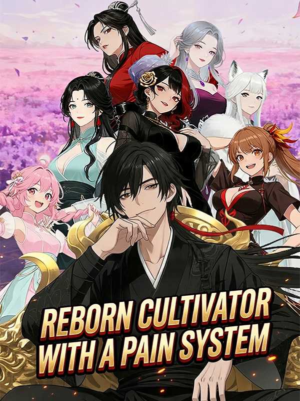 Reborn Cultivator With a Pain System