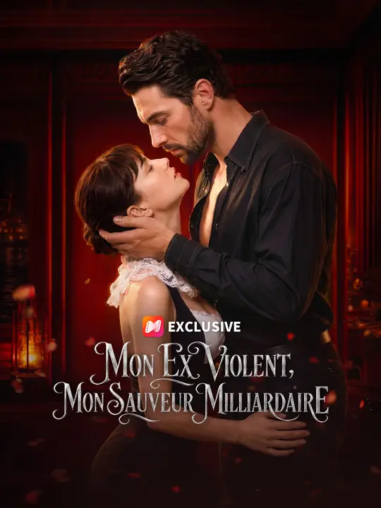 MON EX VIOLENT, MON SAUVEUR MILLIARDAIRE