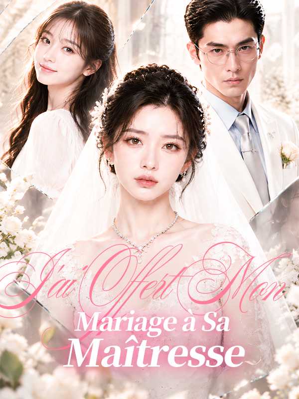 J'ai Offert Mon Mariage à Sa Maîtresse
