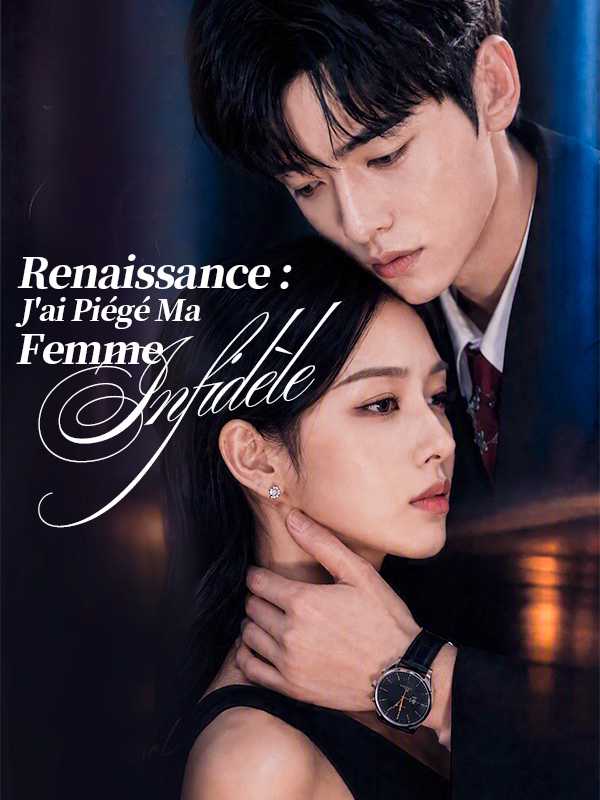 Renaissance : J'ai Piégé Ma Femme Infidèle