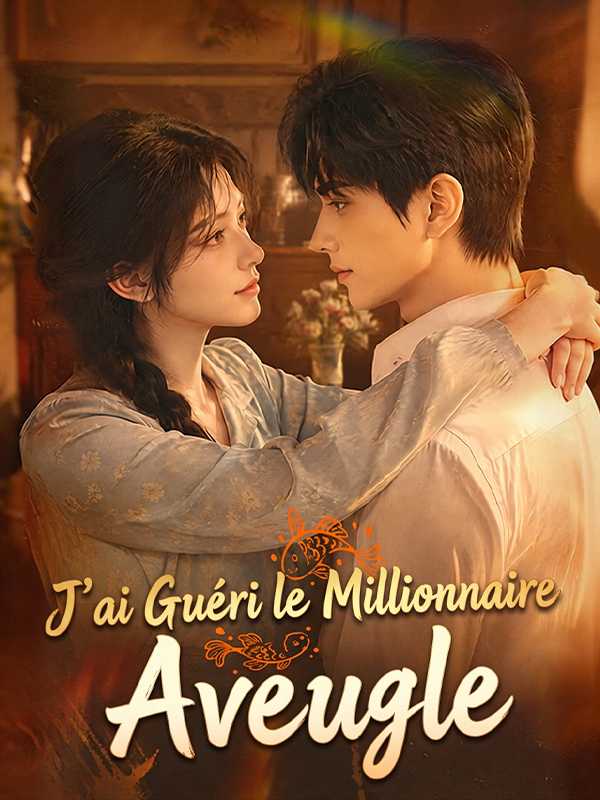 J'ai Guéri le Millionnaire Aveugle