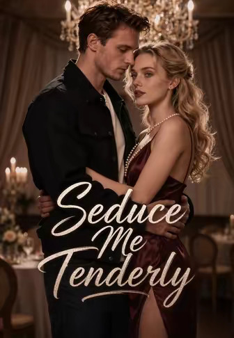 Seduce Me Tenderly