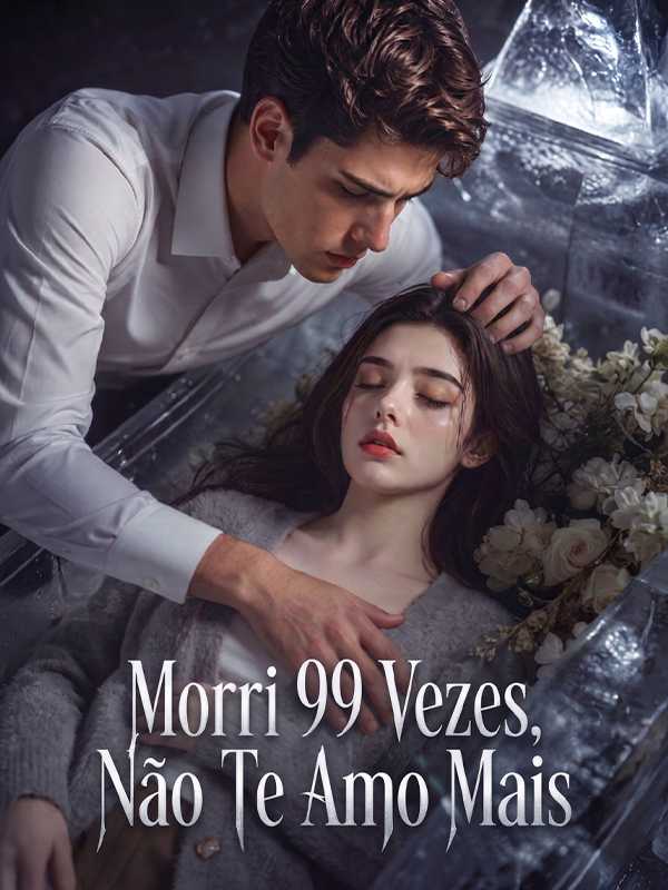 Morri 99 Vezes, Não Te Amo Mais