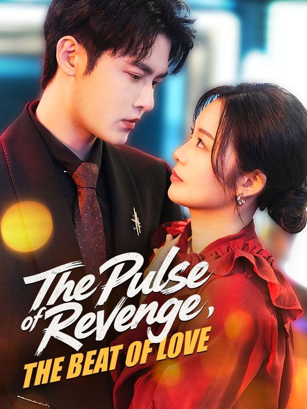 The Pulse of Revenge, The Beat of Love (2025)