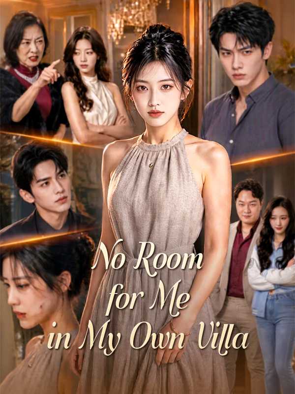 No Room for Me in My Own Villa