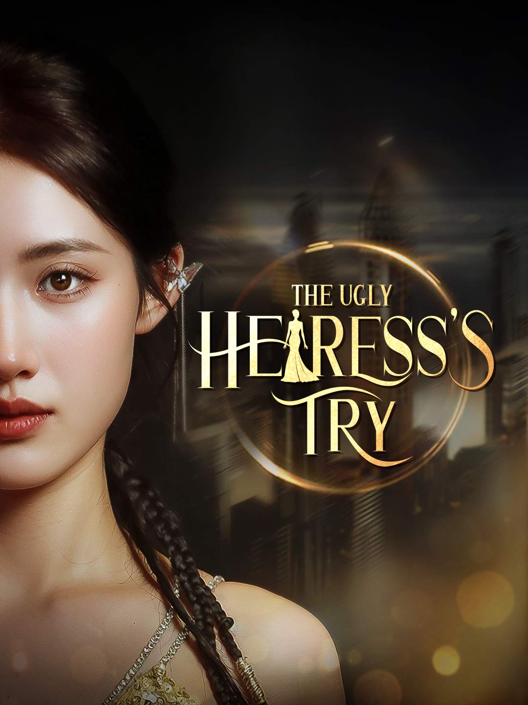 The Ugly Heiress's Try (2024)