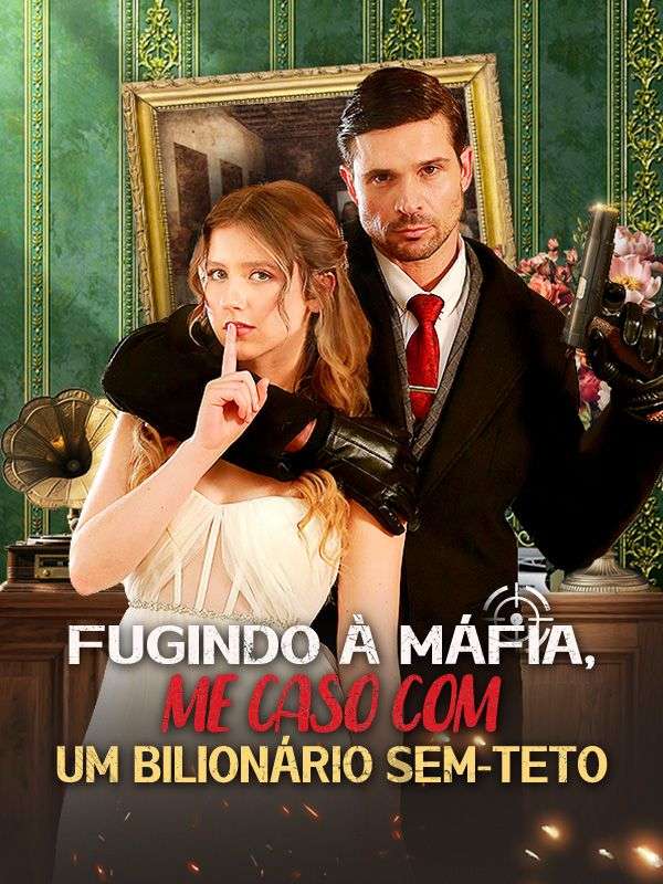 Fugindo à Máfia, Me Caso com Um Bilionário Sem-teto (2025)