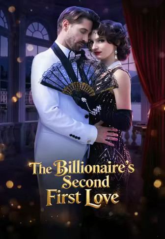 The Billionaire’s Second First Love