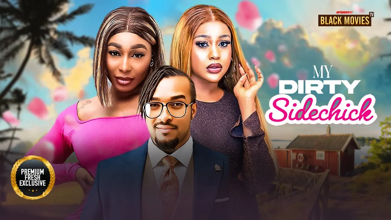 MY DIRTY SIDECHICK ( BRYAN OKWARA, UCHE MONTANA, PEARL WATS ) Latest Nigerian Movie 2025 (2025)