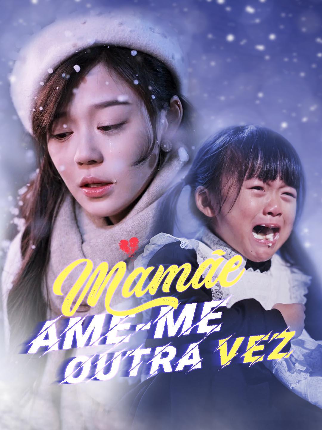 Mamãe, Ame-me Outra Vez