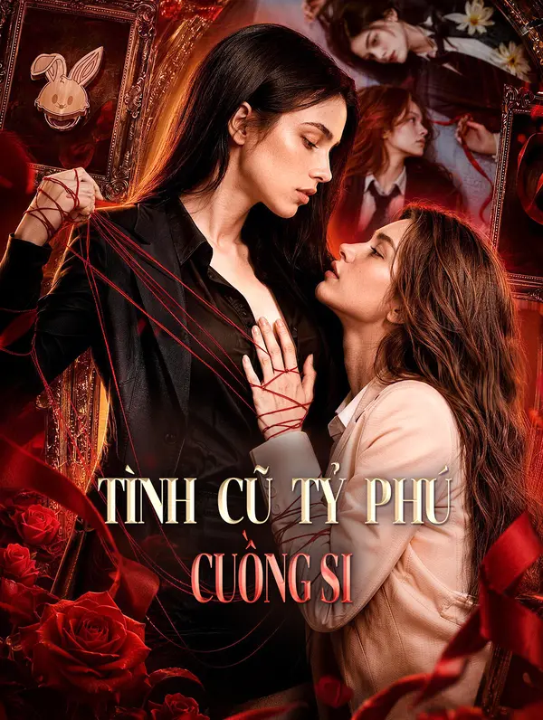 Tình Cũ Tỷ Phú Cuồng Si(Phiên bản lồng tiếng)