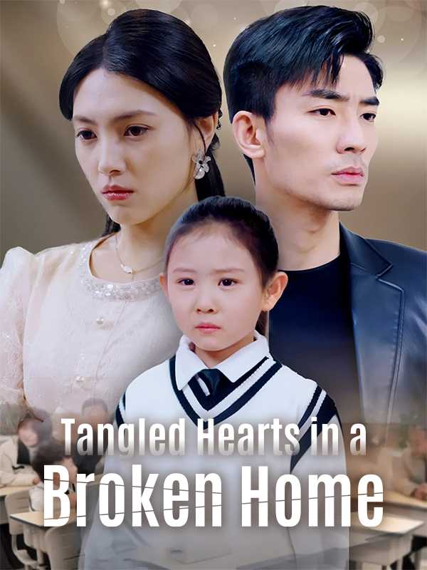 Tangled Hearts in a Broken Home