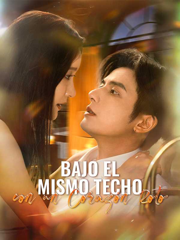 Bajo el Mismo Techo con un Corazón Roto