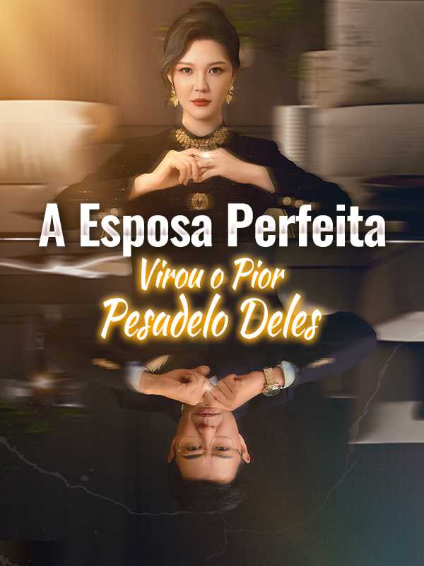 A Esposa Perfeita Virou o Pior Pesadelo Deles