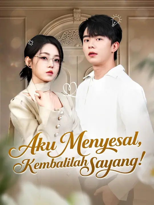 (Sulih suara) Aku Menyesal, Kembalilah Sayang!