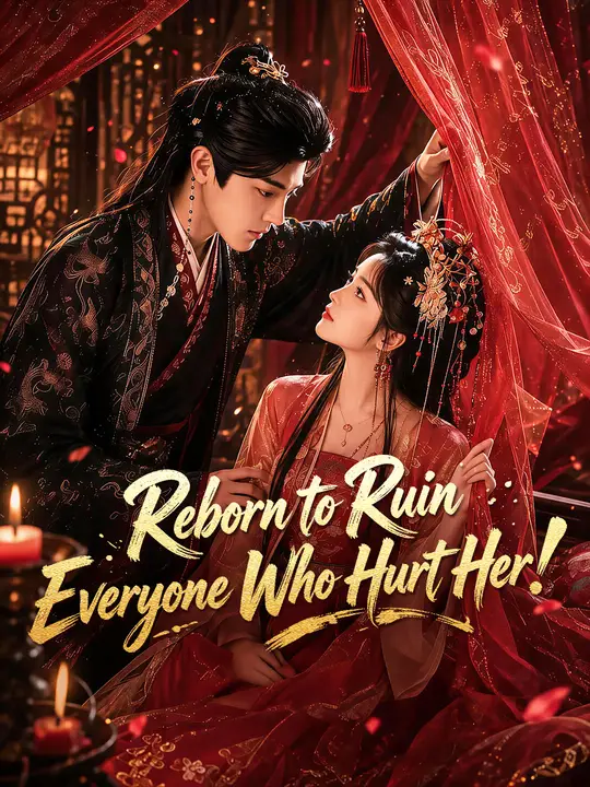 Reborn to Ruin Everyone Who Hurt Her!