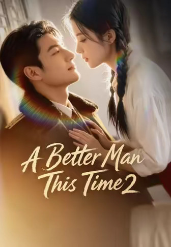 A Better Man This Time 2