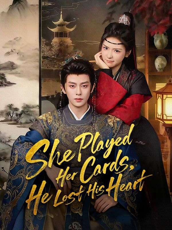 She Played Her Cards, He Lost His Heart (2025)
