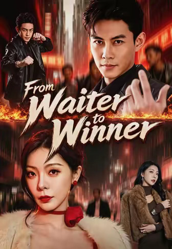 From Waiter to Winner