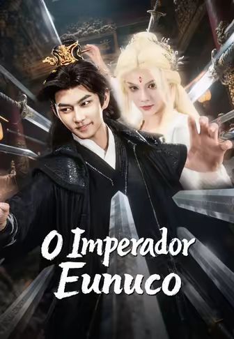 (Dublado)O Imperador Eunuco