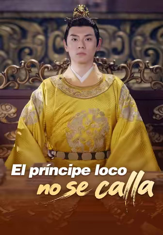 El príncipe loco no se calla(Doblado)