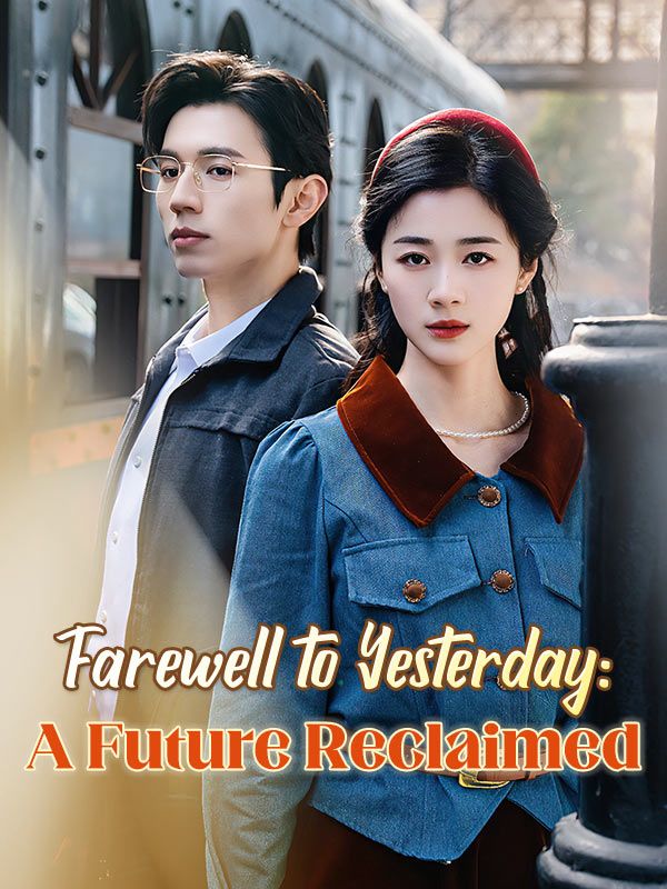 Farewell to Yesterday: A Future Reclaimed (2024)