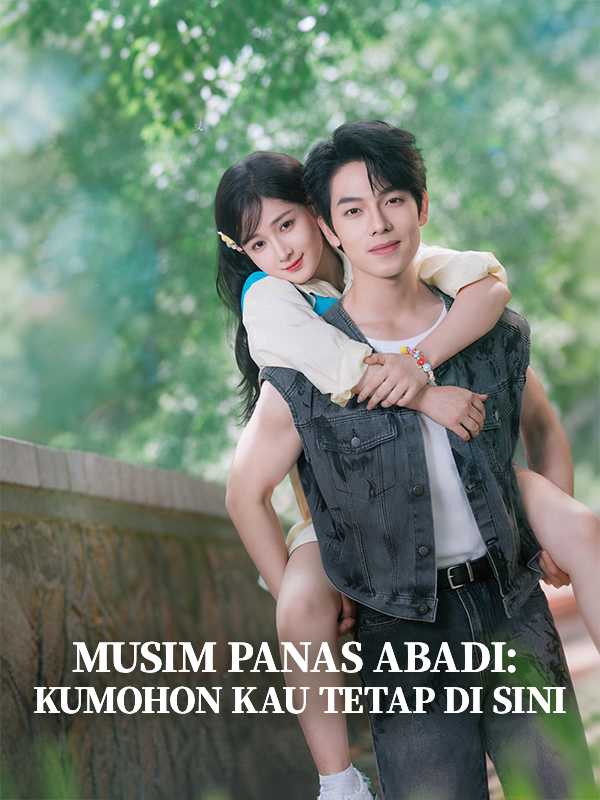 Musim Panas Abadi: Kumohon Kau Tetap di Sini