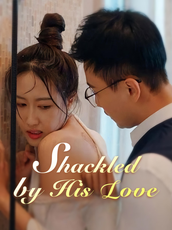 Shackled by His Love (2024)