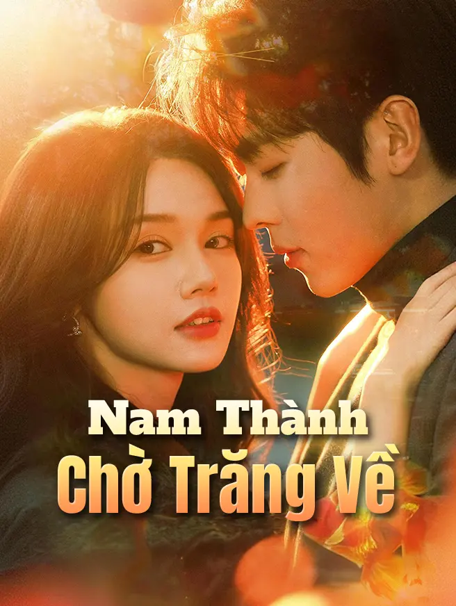 Nam Thành Chờ Trăng Về