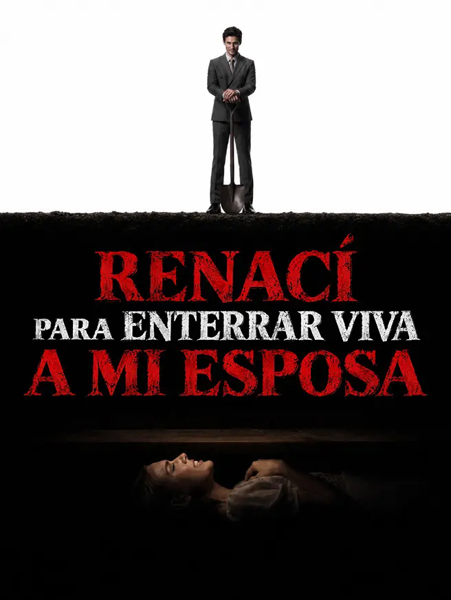 Renací para Enterrar Viva a Mi Esposa