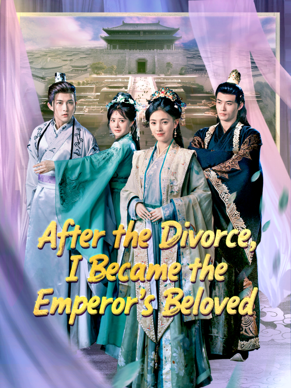 After the Divorce, I Became the Emperor’s Beloved