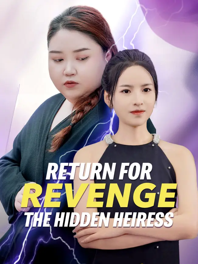 Return for Revenge, The Hidden Heiress (2025)