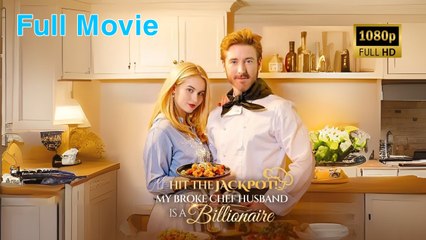 Hit the Jackpot! My Broke Chef Husband Is a Billionaire (2024)