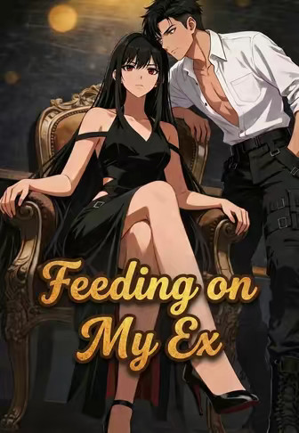 Feeding on My Ex