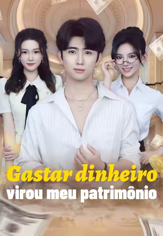 Gastar dinheiro virou meu patrimônio