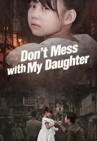 Don't Mess with My Daughter