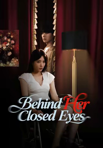 Behind Her Closed Eyes