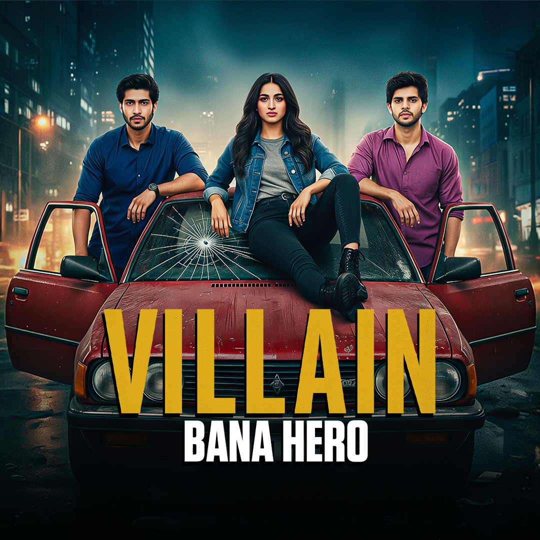 Villain Bana Hero (2025)