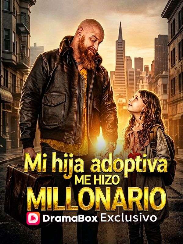 Mi hija adoptiva me hizo millonario