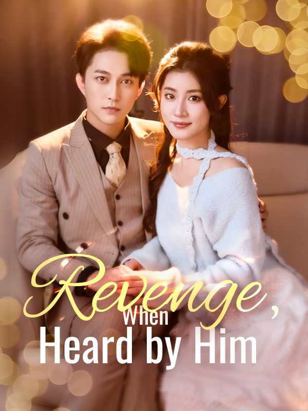 Revenge, When Heard by Him
