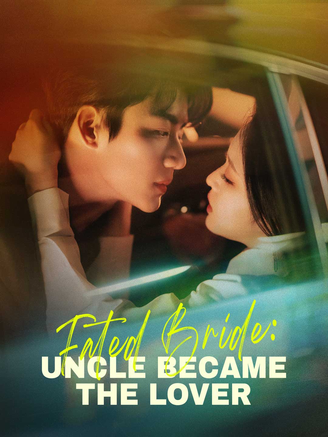 Fated Bride: Uncle Became the Lover (2026)