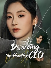 Divorcing the Heartless CEO (2024)