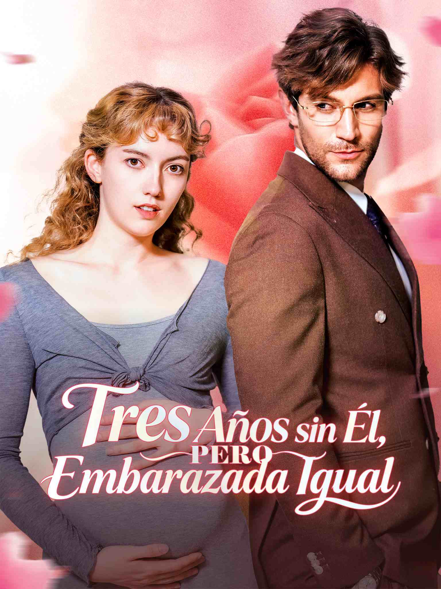 Tres Años sin Él, pero Embarazada Igual