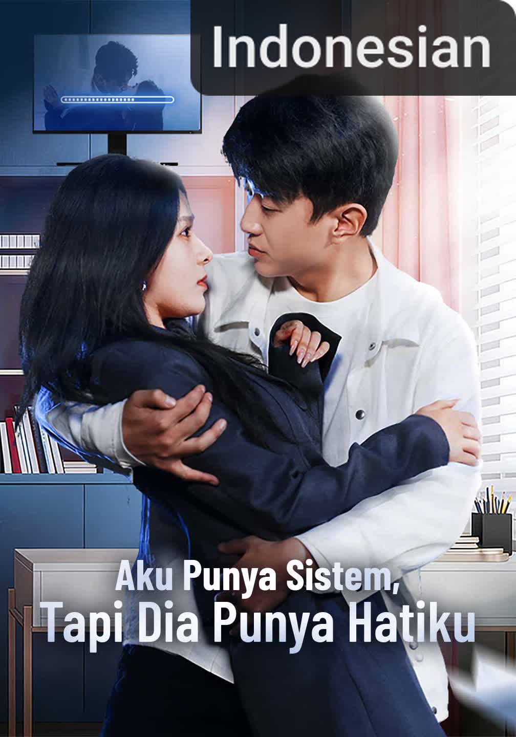 Aku Punya Sistem, Tapi Dia Punya Hatiku [Indonesian]