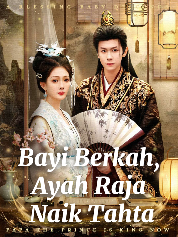 Bayi Berkah, Ayah Raja Naik Tahta