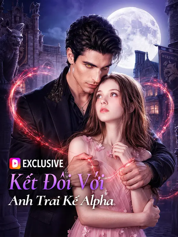 Kết Đôi Với Anh Trai Kế Alpha