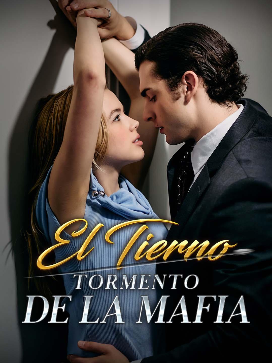 El Tierno Tormento de la Mafia