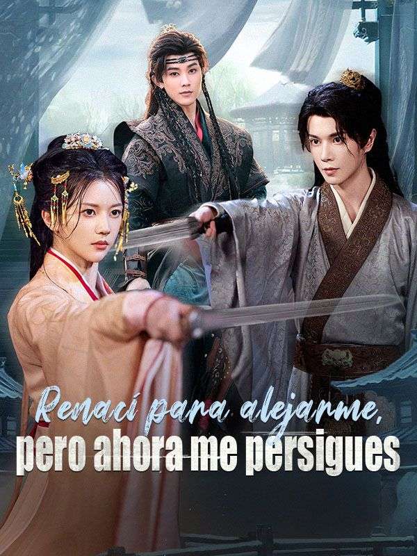 Renací para alejarme, pero ahora me persigues (2025)