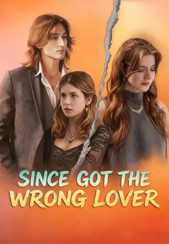 Since Got the Wrong Lover