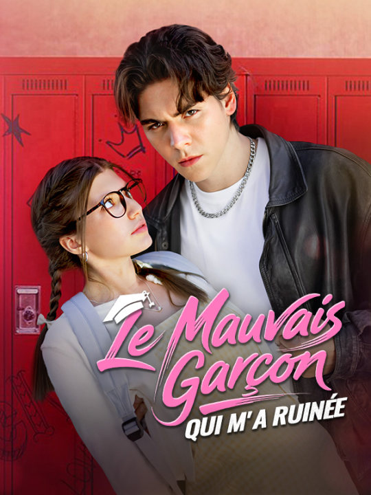 Le Mauvais Garçon Qui M'a Ruinée (2025)